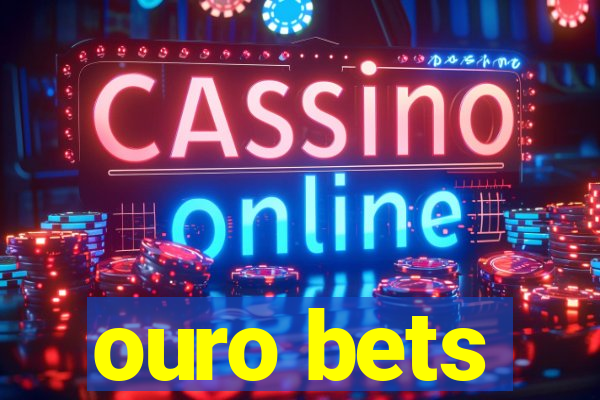 ouro bets