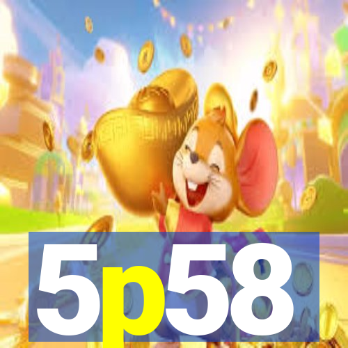 5p58