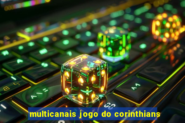 multicanais jogo do corinthians