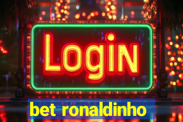 bet ronaldinho