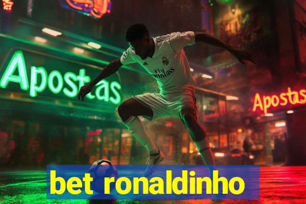 bet ronaldinho