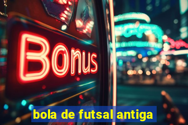 bola de futsal antiga