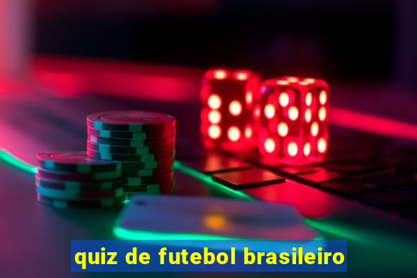 quiz de futebol brasileiro