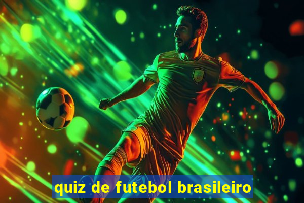 quiz de futebol brasileiro