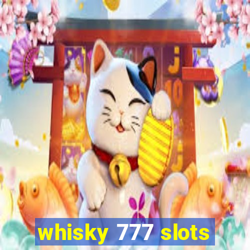 whisky 777 slots