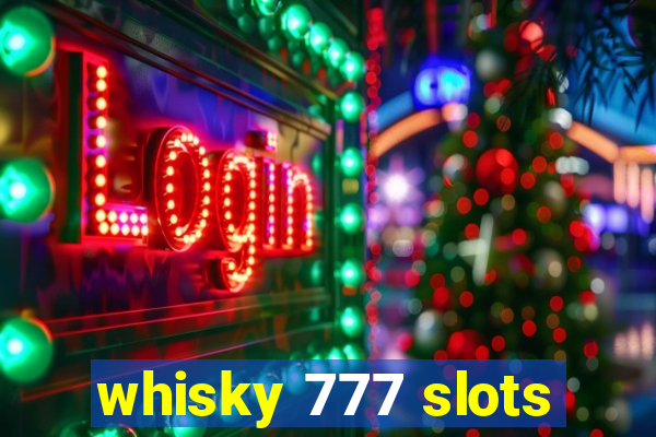 whisky 777 slots