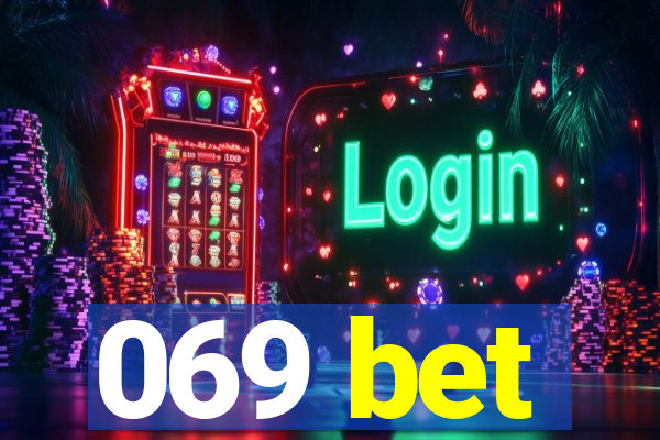 069 bet