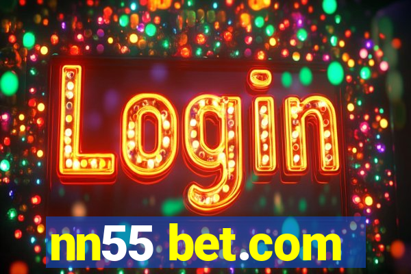 nn55 bet.com