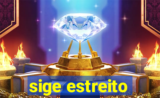 sige estreito