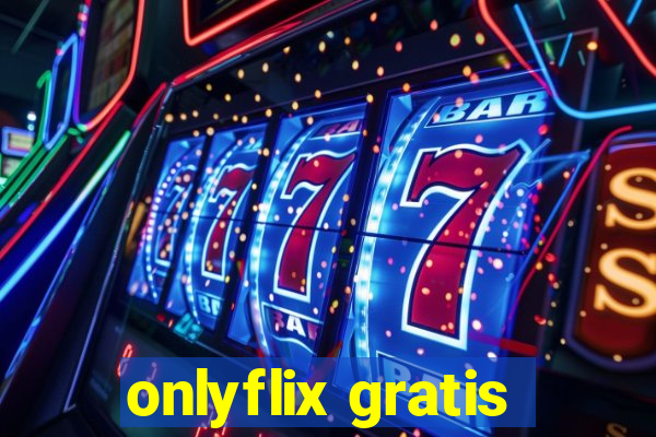 onlyflix gratis