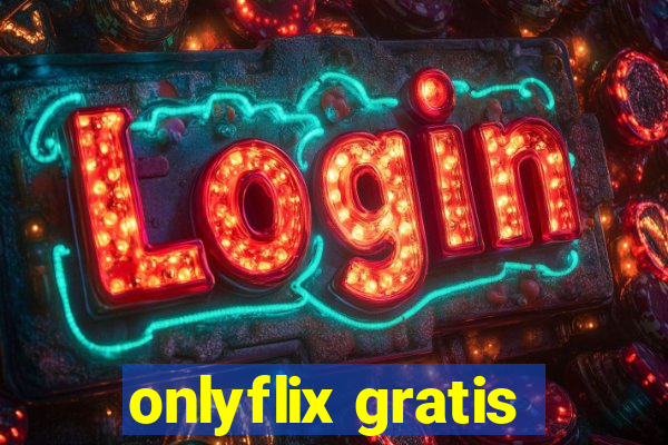 onlyflix gratis