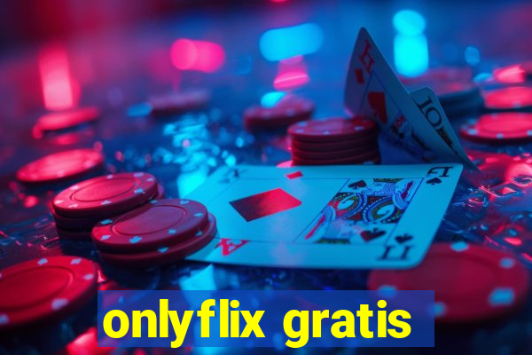 onlyflix gratis