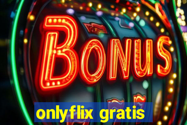 onlyflix gratis