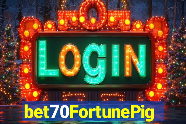 bet70FortunePig