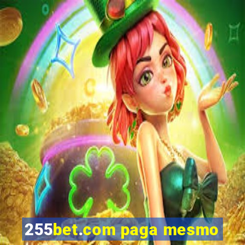 255bet.com paga mesmo