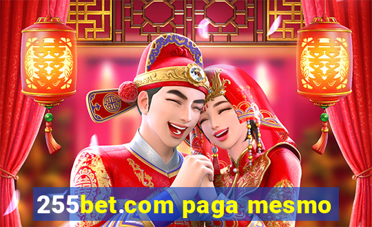 255bet.com paga mesmo