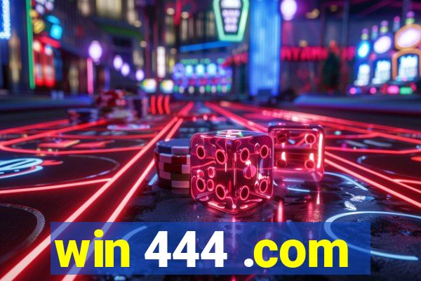 win 444 .com