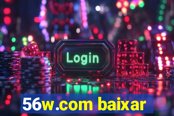 56w.com baixar