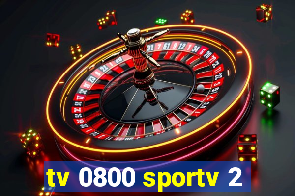 tv 0800 sportv 2