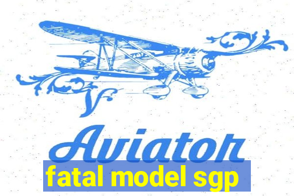 fatal model sgp