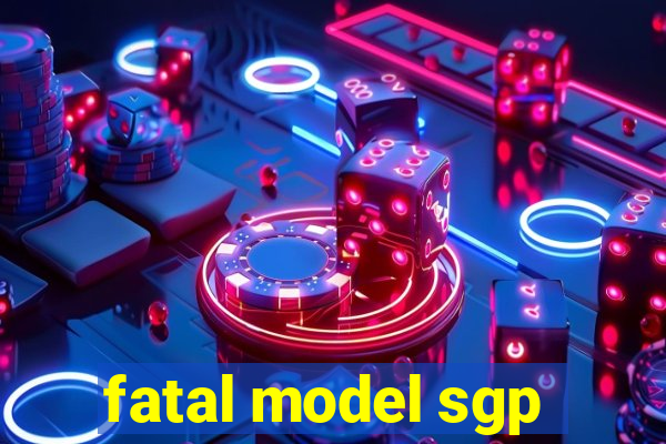 fatal model sgp