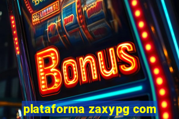 plataforma zaxypg com