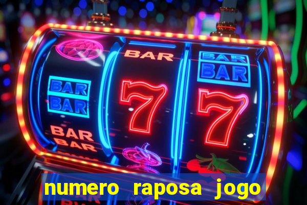 numero raposa jogo do bicho