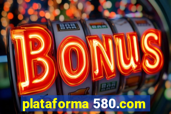 plataforma 580.com