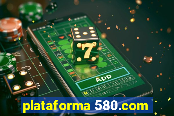 plataforma 580.com