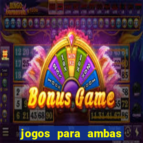 jogos para ambas marcam hoje