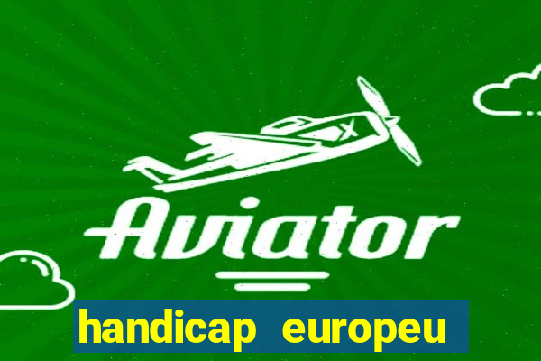 handicap europeu empate 1