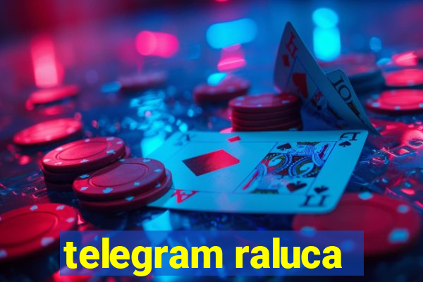 telegram raluca