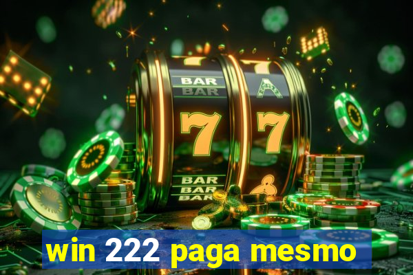 win 222 paga mesmo