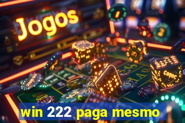 win 222 paga mesmo