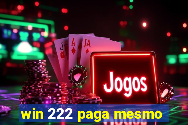 win 222 paga mesmo