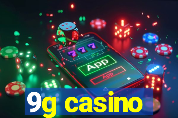 9g casino