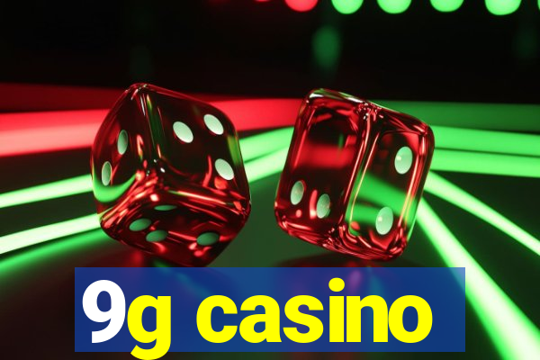 9g casino