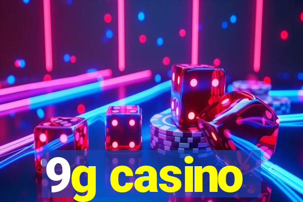 9g casino