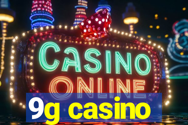 9g casino