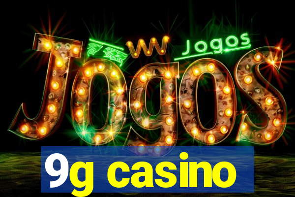 9g casino