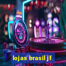 lojas brasil jf