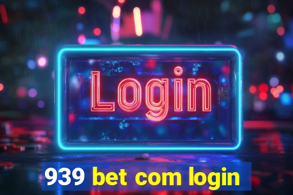 939 bet com login