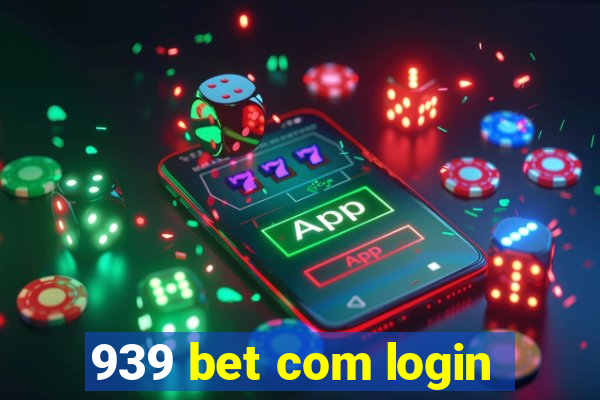 939 bet com login