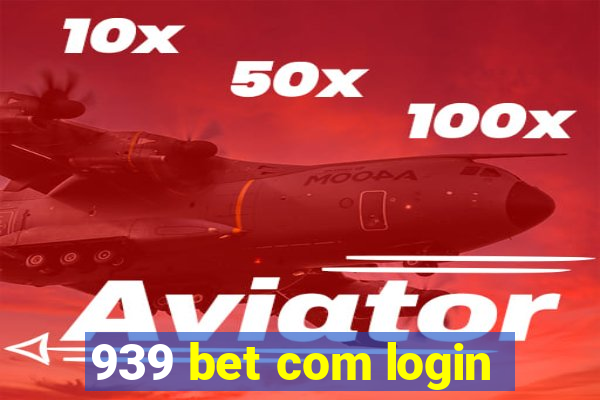 939 bet com login