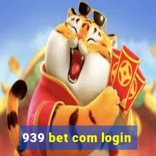 939 bet com login