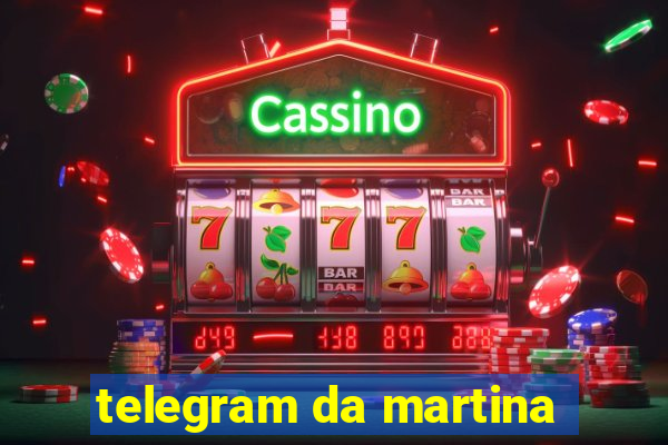 telegram da martina