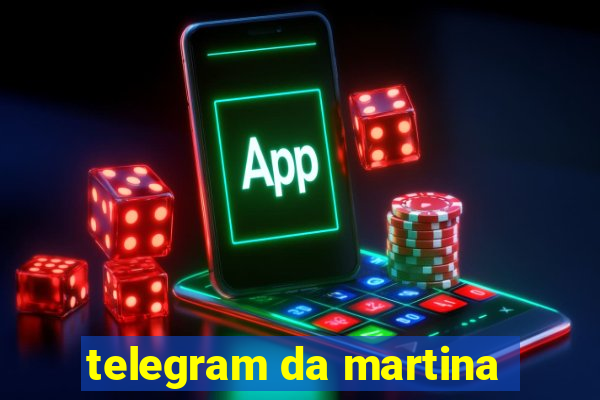 telegram da martina