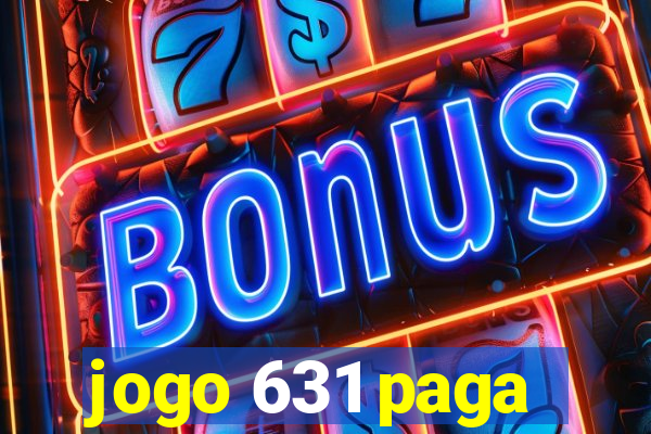 jogo 631 paga