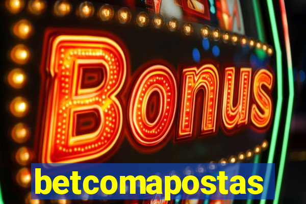 betcomapostas