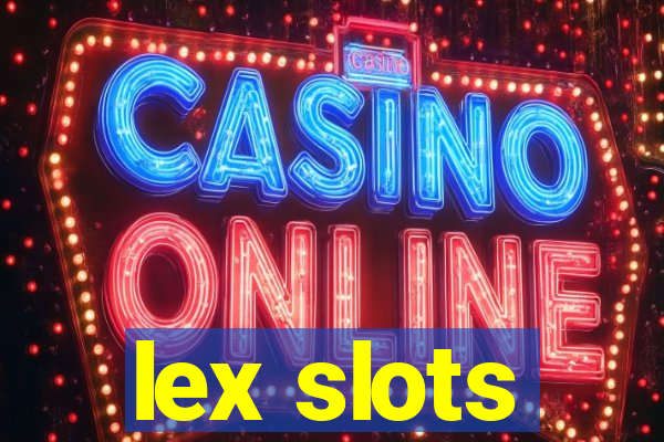 lex slots